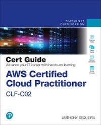 Cover image for AWS Certified Cloud Practitioner CLF-C02 Cert Guide