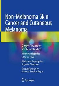 Cover image for Non-Melanoma Skin Cancer and Cutaneous Melanoma: Surgical Treatment and Reconstruction