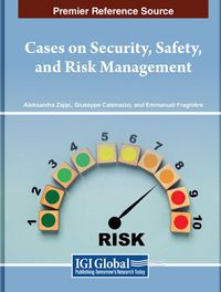 Cover image for Cases on Security, Safety, and Risk Management