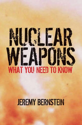 Nuclear Weapons: What You Need to Know