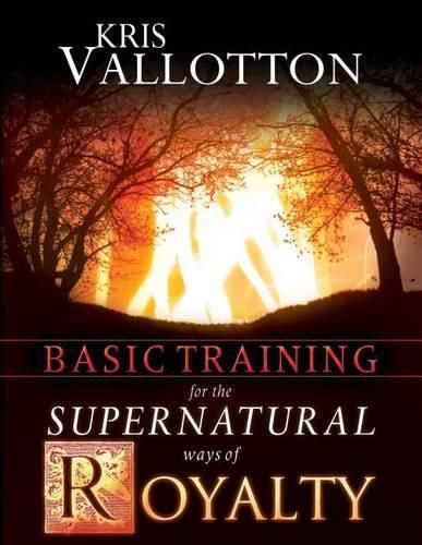 Cover image for Basic Training For The Supernatural Ways Of Royalty
