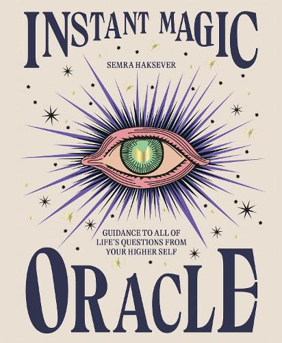 Instant Magic Oracle: Guidance to all of life's questions from your higher self