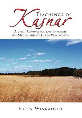 Cover image for Teachings of Kasnar: A Spirit Communication Through the Mediumship of Eileen Winkworth