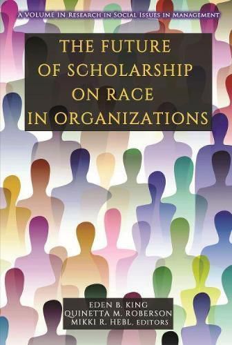 Cover image for The Future of Scholarship on Race in Organizations