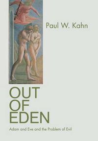 Cover image for Out of Eden: Adam and Eve and the Problem of Evil