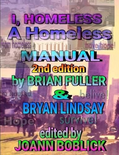 Cover image for I, Homeless: A Homeless Manual 2nd Edition