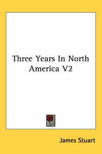 Cover image for Three Years in North America V2