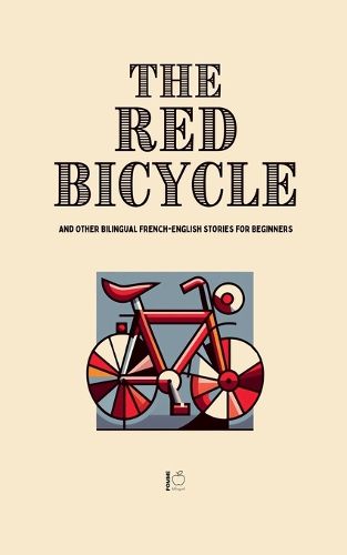 Cover image for The Red Bicycle And Other Bilingual French-English Stories for Beginners