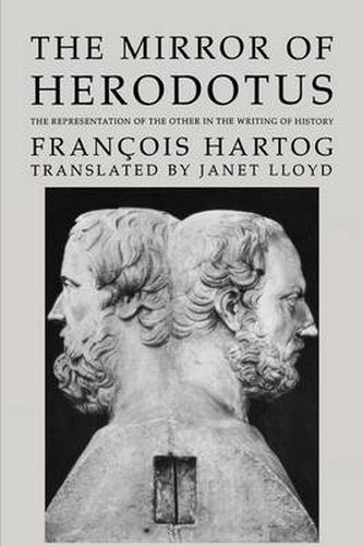 Cover image for The Mirror of Herodotus: The Representation of the Other in the Writing of History