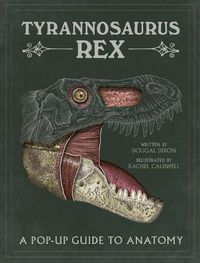 Cover image for Tyrannosaurus rex: A Pop-Up Guide to Anatomy