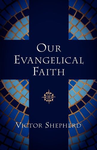 Cover image for Our Evangelical Faith