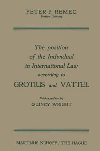 Cover image for The Position of the Individual in International Law according to Grotius and Vattel