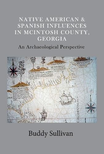 Native American & Spanish Influences in McIntosh County, Georgia: An Archaeological Perspective