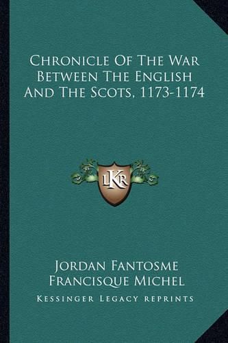 Cover image for Chronicle of the War Between the English and the Scots, 1173-1174