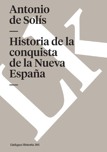 Cover image for Historia de la Conquista de la Nueva Espana