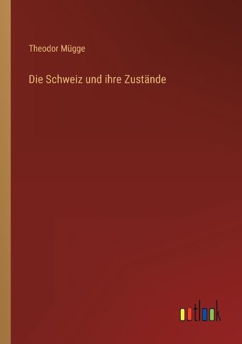 Cover image for Die Schweiz und ihre Zustaende