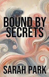 Cover image for Bound by Secrets