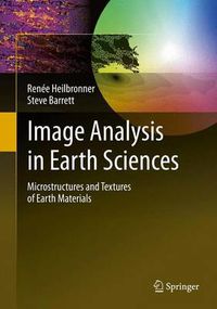 Cover image for Image Analysis in Earth Sciences: Microstructures and Textures of Earth Materials