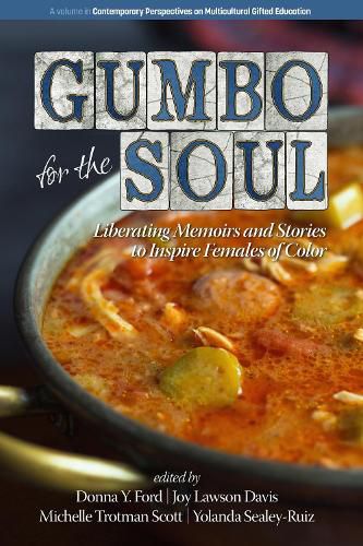 Cover image for Gumbo for the Soul: Liberating Memoirs and Stories to Inspire Females of Color