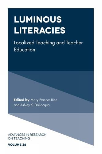 Cover image for Luminous Literacies: Localized Teaching and Teacher Education