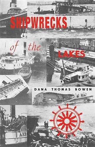 Shipwrecks of the Lakes: Told in Story and Picture