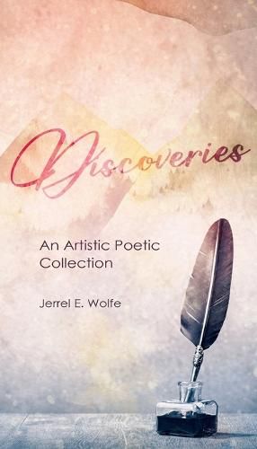 Cover image for Discoveries: An Artistic Poetic Collection