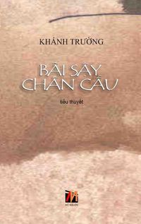 Cover image for Bai S&#7853;y Chan C&#7847;u (hard cover)