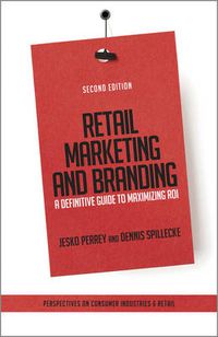 Cover image for Retail Marketing and Branding: A Definitive Guide to Maximizing ROI