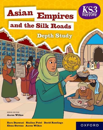 Cover image for KS3 History Depth Study: Asian Empires and the Silk Roads Student Book