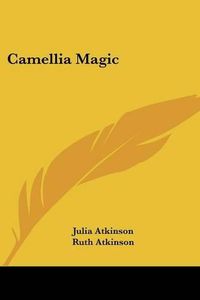 Cover image for Camellia Magic