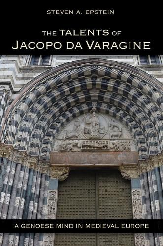 Cover image for The Talents of Jacopo da Varagine: A Genoese Mind in Medieval Europe