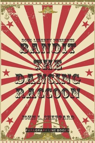 Cover image for Doug Liberty Presents Bandit the Dancing Raccoon