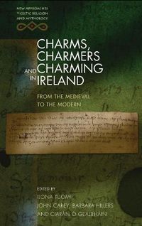 Cover image for Charms, Charmers and Charming in Ireland: From the Medieval to the Modern