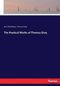 Cover image for The Poetical Works of Thomas Gray