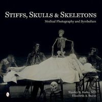 Cover image for Stiffs, Skulls and Skeletons