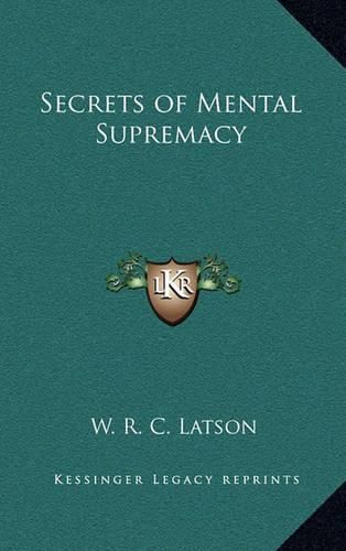 Cover image for Secrets of Mental Supremacy