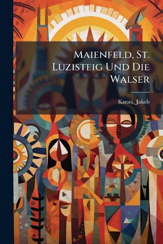 Cover image for Maienfeld, St. Luzisteig Und Die Walser