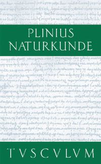 Cover image for Naturkunde / Naturalis historia libri XXXVII, Buch XVIII, Botanik: Ackerbau