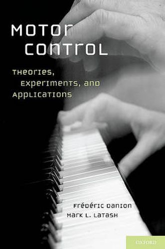 Cover image for Motor Control: Theories, Experiments, and Applications