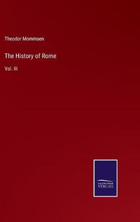 Cover image for The History of Rome: Vol. III