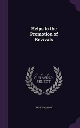 Cover image for Helps to the Promotion of Revivals