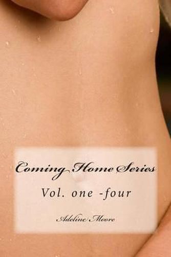 Cover image for Coming Home Series: Vol one - four