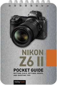 Cover image for Nikon Z6 II: Pocket Guide