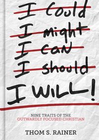 Cover image for I Will: Nine Traits of the Outwardly Focused Christian