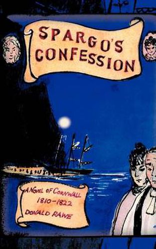 Cover image for Spargo's Confession: A Novel of Cornwall 1810-22