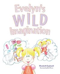 Cover image for Evelyn's Wild Imagination