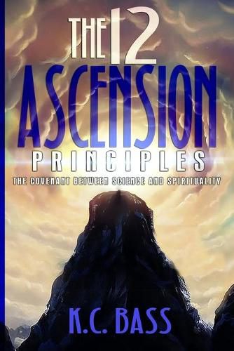 Cover image for The 12 Ascension Principles: The Covenant Between Science and Spirituality