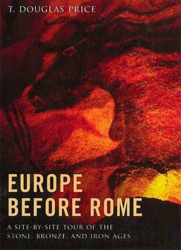 Cover image for Europe before Rome: A Site-by-Site Tour of the Stone, Bronze, and Iron Ages