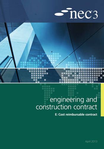 Cover image for NEC3 Engineering and Construction Contract Option E: Cost reimbursable contract