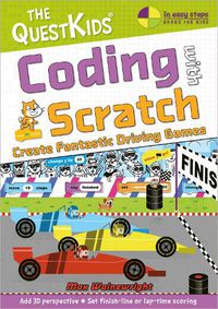 Cover image for Coding with Scratch - Create Fantastic Driving Games: The QuestKids do Coding